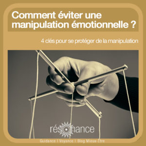 Eviter une manipulation émotionnelle